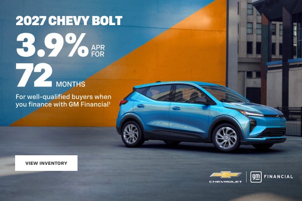 2027 Chevy Bolt. 3.9% APR for 72 months For well-qualified buyers when you finance with GM Financ...